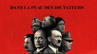 Dans la peau des dictateurs
