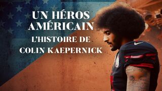Un héros américain : l'histoire de Colin Kaepernick