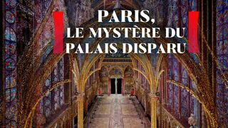 Paris, le mystère du palais disparu
