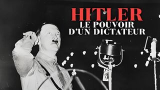 Hitler : le pouvoir d'un dictateur
