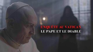 Enquête au Vatican : le pape et le diable